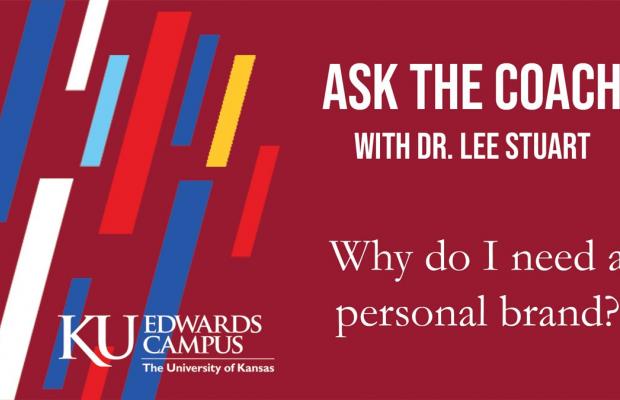 Ask the KU Coach: Why should I develop a personal brand?