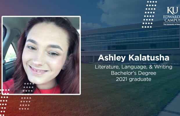 Ashley Kalatusha, Literature, Language & Writing Bachelor's Degree 2021