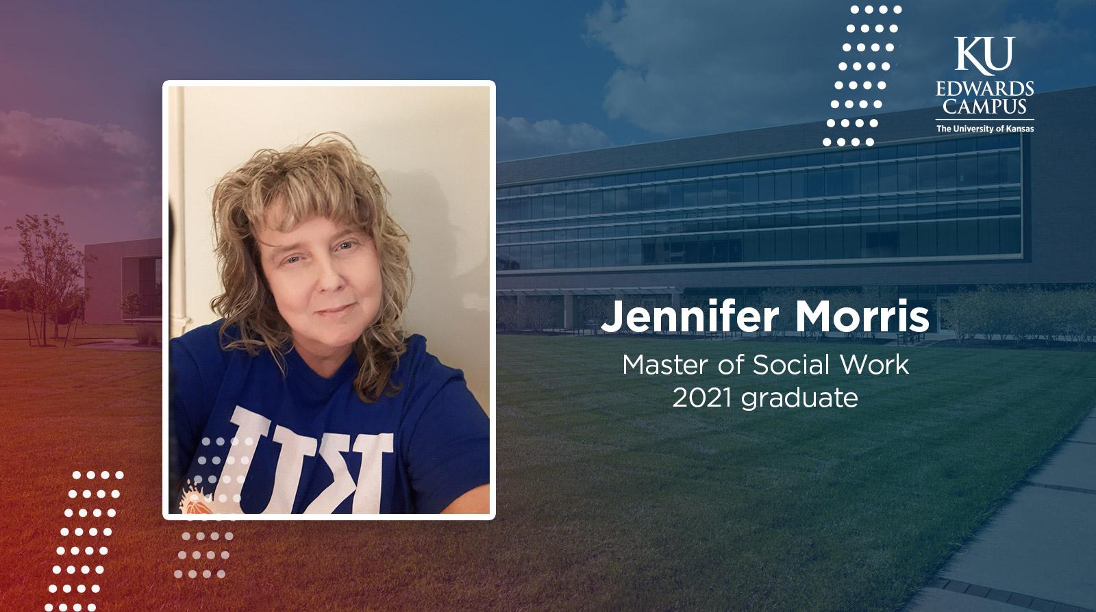 Jennifer Morris, Master of Social Work, 2021 graduate 