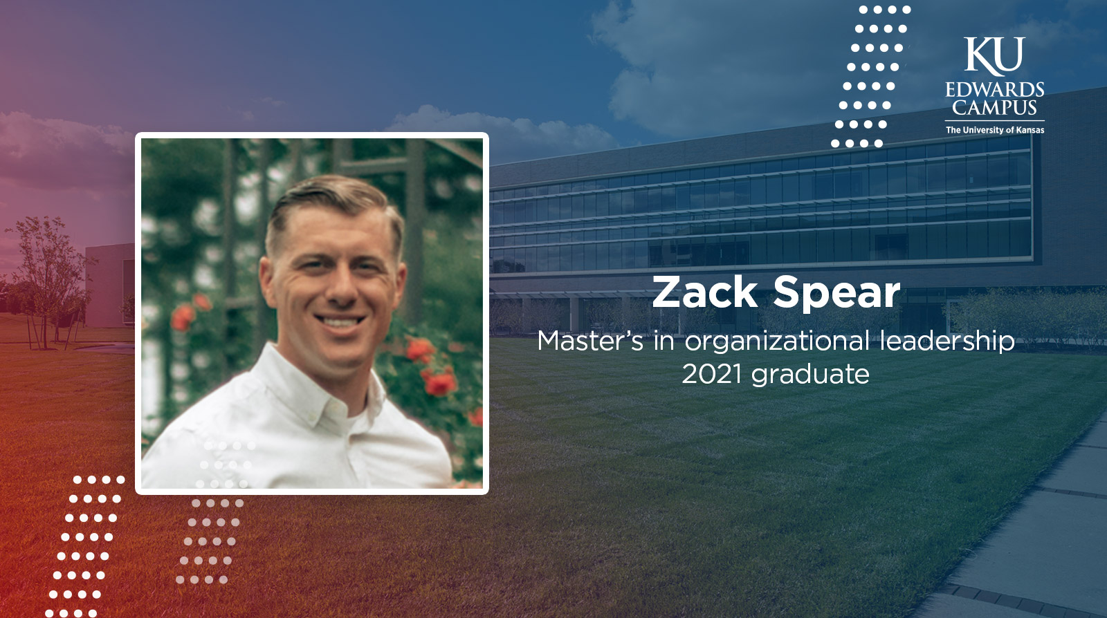 Zack Spear, master's in organizational leadership